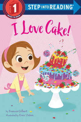 Step into Reading 1: I Love Cake!