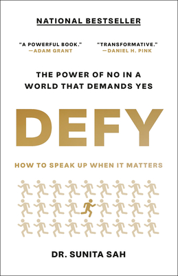 Defy: How to Speak Up When It Matters Sunita Sah