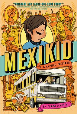 Mexikid: (Newbery Honor Award Winner)