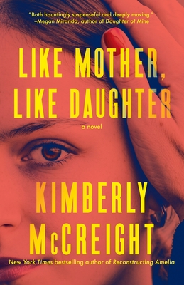 Like Mother, Like Daughter Kimberly McCreight