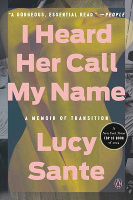 I Heard Her Call My Name: A Memoir of Transition