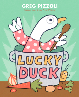 Lucky Duck Greg Pizzoli