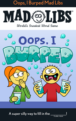 Oops, I Burped Mad Libs: World's Greatest Word Game David Tierra