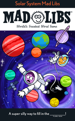 Solar System Mad Libs: World's Greatest Word Game David Tierra