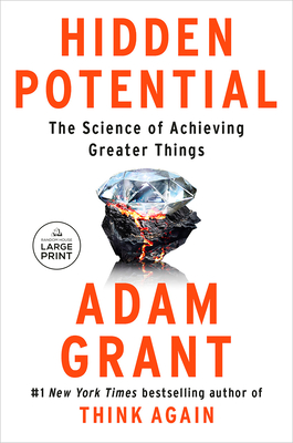 Hidden Potential: The Science of Achieving Greater Things