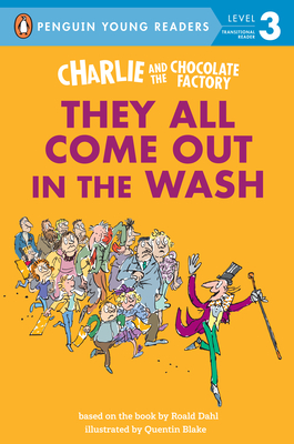Penguin Young Readers Level 3: Charlie and the Chocolate Factory, They All Come Out in the Wash