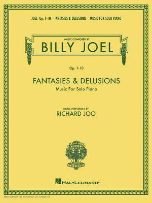 Billy Joel: Fantasies and Delusions Piano Solo Collection Classical Inspired Piano Sheet Music Book for Intermediate and Advanced Players 12 Original