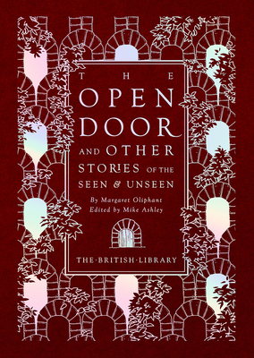 The Open Door: And Other Stories of the Seen & Unseen by Margaret Oliphant