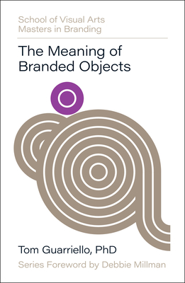 The Meaning of Branded Objects: Why Some Things Matter More Than Others