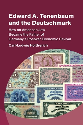 Edward A. Tenenbaum and the Deutschmark Carl-Ludwig Holtfrerich