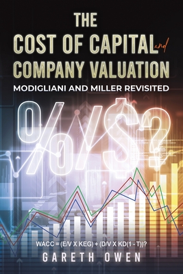 The Cost of Capital and Company Valuation Gareth Owen