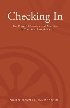 Checking In - The Power of Presence and Attention to Transform Hospitality