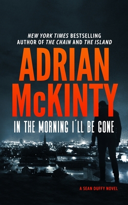 Sean Duffy 3: In the Morning Ill Be Gone
