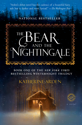 Winternight Trilogy 1: The Bear and the Nightingale