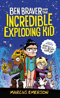 Ben Braver 2: Ben Braver and the Incredible Exploding Kid