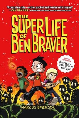 Ben Braver 1: The Super Life of Ben Braver