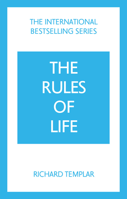 The Rules of Life: A Personal Code for Living a Better, Happier, More Successful Kind of Life