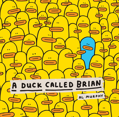 A Duck Called Brian Al Murphy