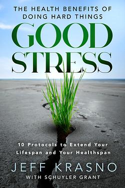 Good Stress: The Health Benefits of Doing Hard Things