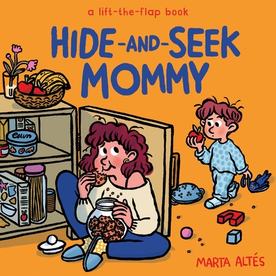 Hide-And-Seek Mommy: A Lift-The-Flap Book Marta Altés