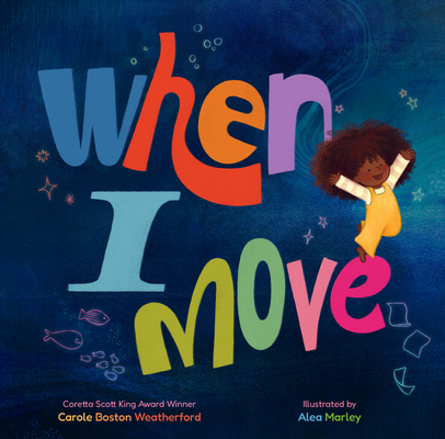 When I Move Carole Boston Weatherford