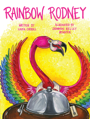 Rainbow Rodney Laura Carroll
