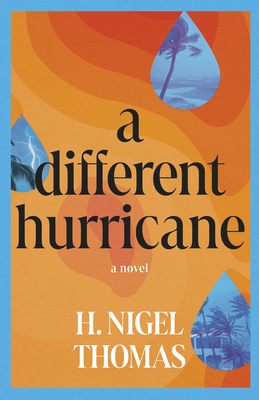 A Different Hurricane H. Nigel Thomas