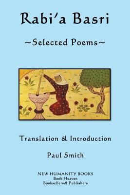 Rabi'a Basri: Selected Poems Paul Smith