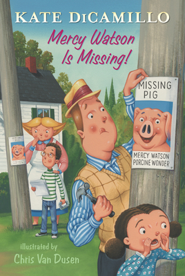 Mercy Watson Is Missing!: Tales from Deckawoo Drive, Volume Seven (a Funny and Heartwarming Chapter Book - For Early Readers Ages 6-