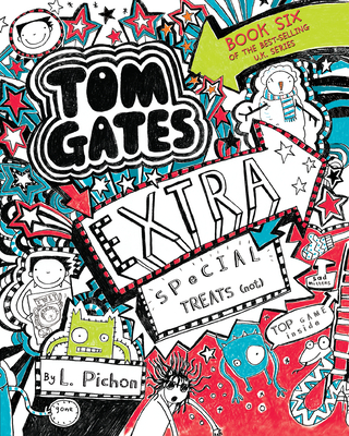 Tom Gates 6: Extra Special Treats (Not)