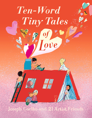 Ten-Word Tiny Tales of Love Joseph Coelho