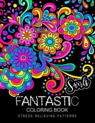 Fantastic Swirls coloring book: Coloring Book for Adult Rainbow Bridge