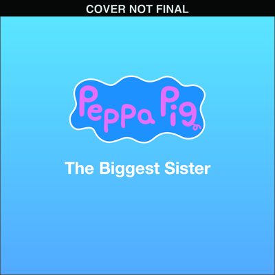 Peppa Pig: The Biggest Sister Cala Spinner