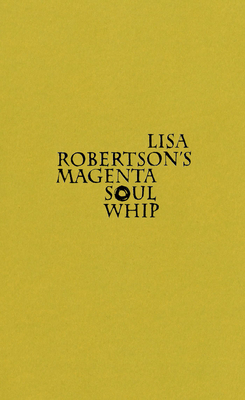 Lisa Robertson's Magenta Soul Whip Lisa Robertson
