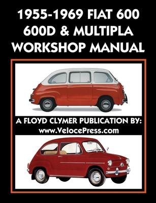 1955-1969 Fiat 600 - 600d & Multipla Factory Workshop Manual Fiat S. P. a.