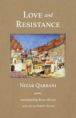 Love and Resistance: Poems Nizar Qabbani