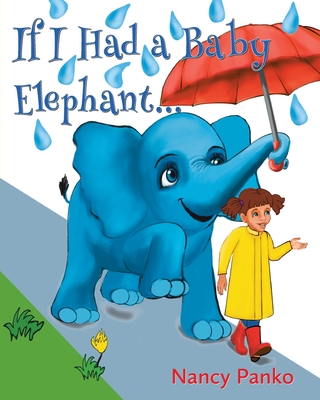 If I Had a Baby Elephant Nancy Panko