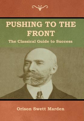 Pushing to the Front: The Classical Guide to Success
