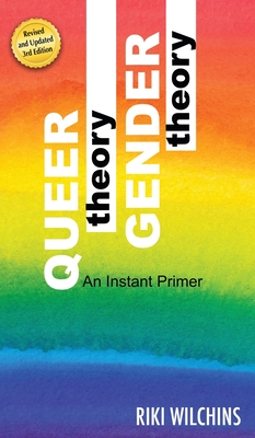 Queer Theory, Gender Theory - An Instant Primer
