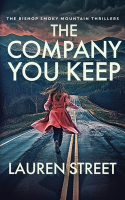 The Company You Keep Lauren Street