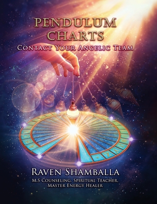 Pendulum Charts: Contact Your Angelic Team Raven Shamballa