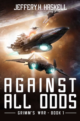 Against All Odds: Grimm's War, Book 1