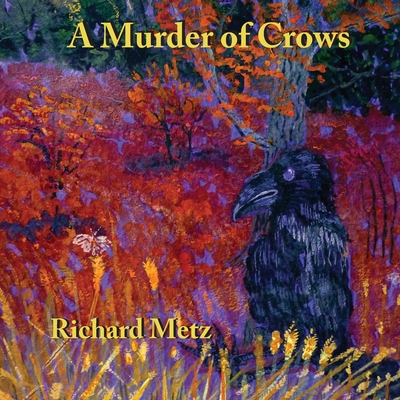 A Murder of Crows Richard Metz