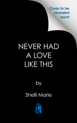 Never Had a Love Like This Shelli Marie