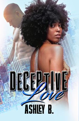 Deceptive Love Ashley B