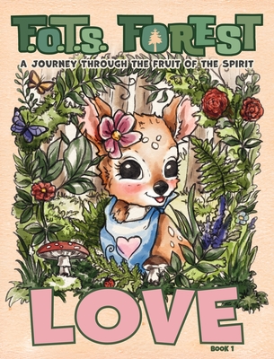 Love: A Journey Through The Fruit Of The Spirit P. R. Wells