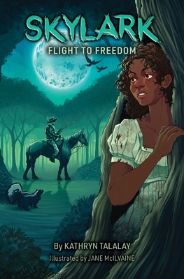 Skylark: Flight to Freedom Kathryn Talalay