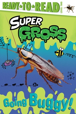 Going Buggy!: Ready-To-Read Level 2 Patty Michaels