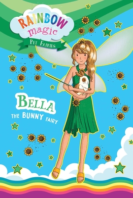 Rainbow Magic Pet Fairies Book #2: Bella the Bunny Fairy Daisy Meadows