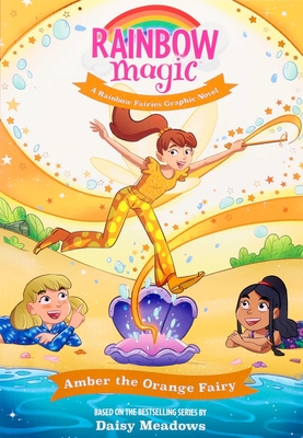 Rainbow Magic Rainbow Fairies #2: Amber the Orange Fairy Graphic Novel Daisy Meadows ; Nora Neus